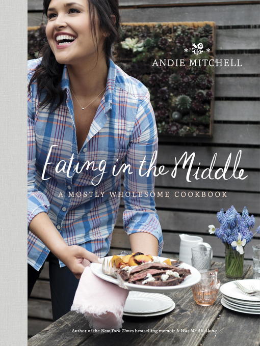 Title details for Eating in the Middle by Andie Mitchell - Available